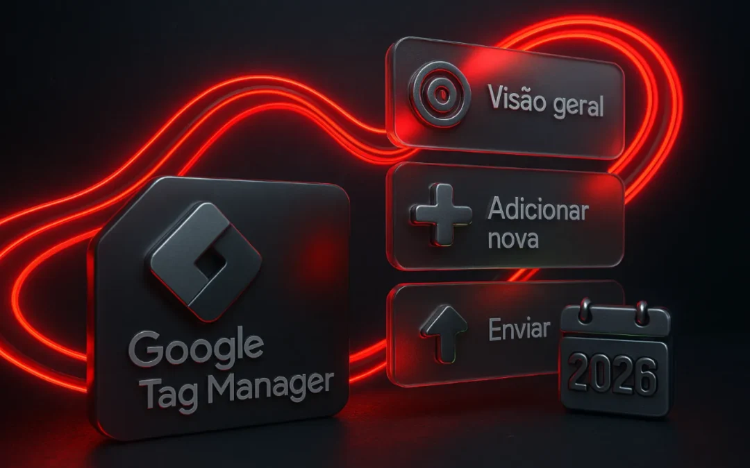 Google Tag Manager — Passo a Passo em 2026